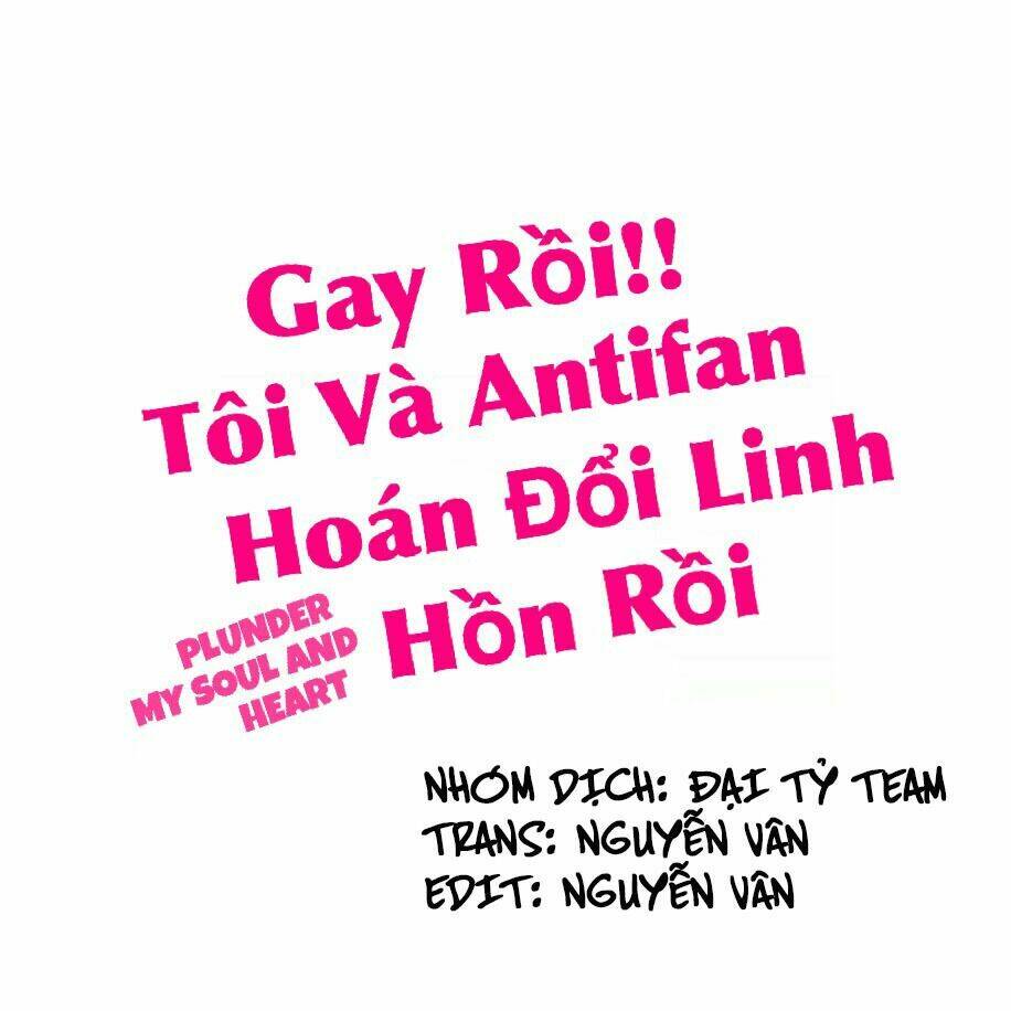 gay-roi-toi-va-antifan-hoan-doi-linh-hon-roi/1