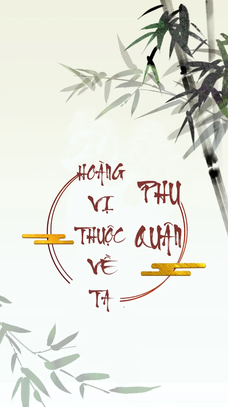 phu-quan-hoang-vi-thuoc-ve-ta/25